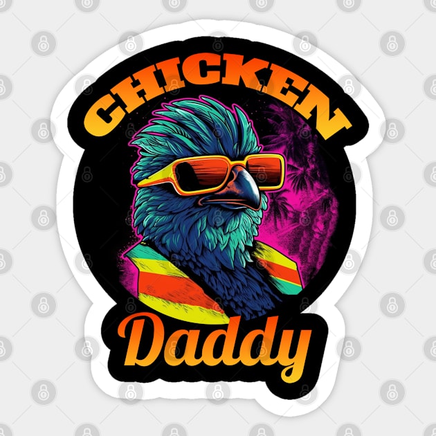 Chicken Daddy Shirt Sticker by IncpetionWear